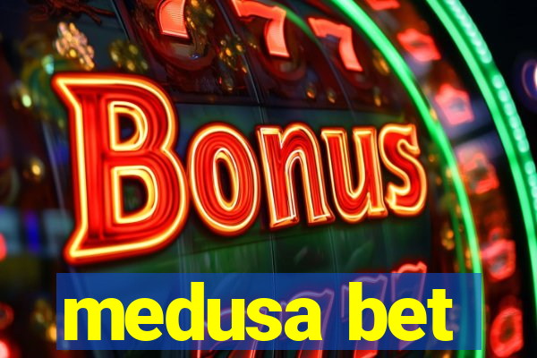 medusa bet